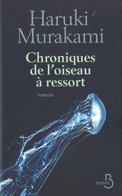 Chroniques de l'oiseau à ressort - Haruki Murakami - Place des éditeurs