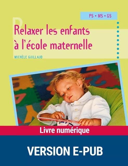 Relaxer les enfants à l'école maternelle - Michèle Guillaud - Retz