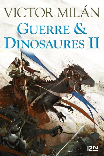 Guerre & Dinosaures II - Victor Milán - Univers Poche