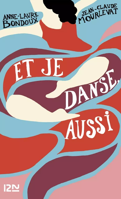 Et je danse, aussi - Anne-Laure Bondoux, Jean-Claude Mourlevat - Univers Poche