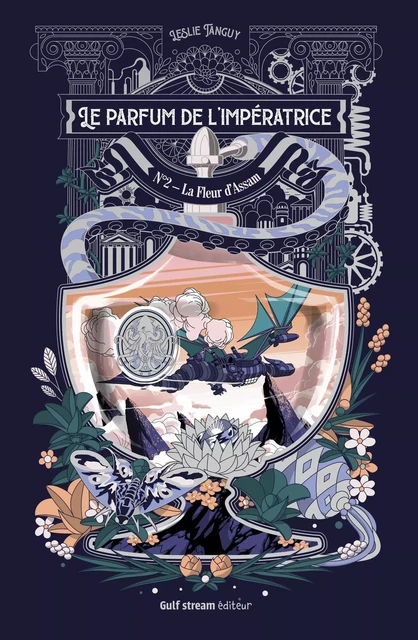 Le Parfum de l'impératrice - Tome 2 La Fleur d'Assam - Leslie Tanguy - Gulf stream Editeur