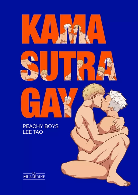 Kama Sutra gay - Lee Tao,  Peachy Boys - Groupe Musardine