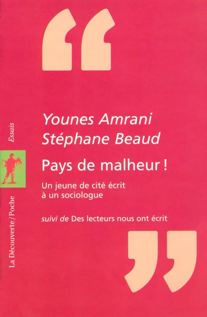 Pays de malheur ! - Younes Amrani, Stéphane Beaud - La Découverte