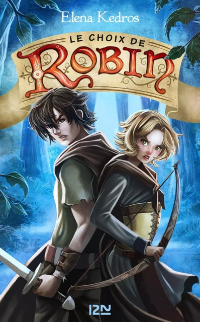 Le Choix de Robin - tome 2 - Elena Kedros - Univers Poche