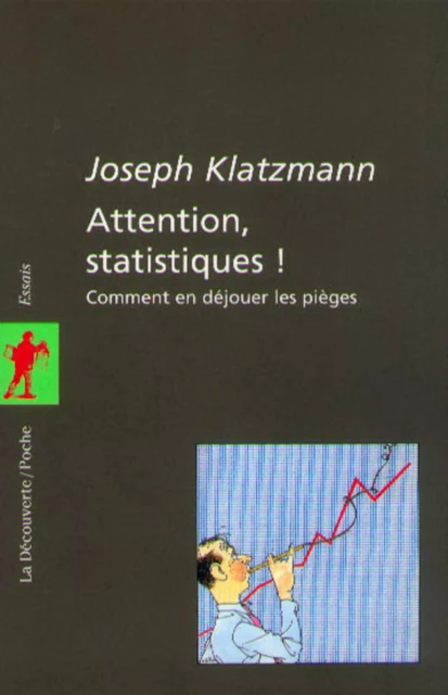 Attention statistiques ! - Joseph Klatzmann - La Découverte