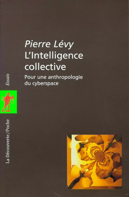 L'intelligence collective - Pierre Lévy - La Découverte