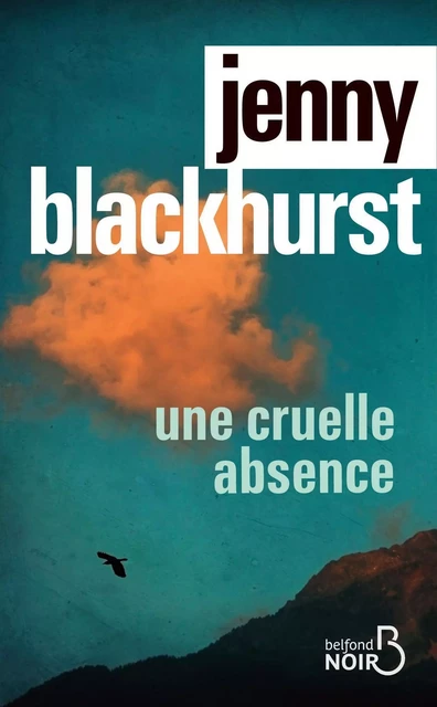 Une cruelle absence - Jenny Blackhurst - Place des éditeurs