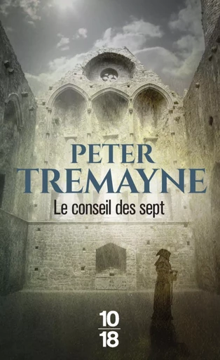 Le Conseil des Sept - Peter Tremayne - Univers Poche