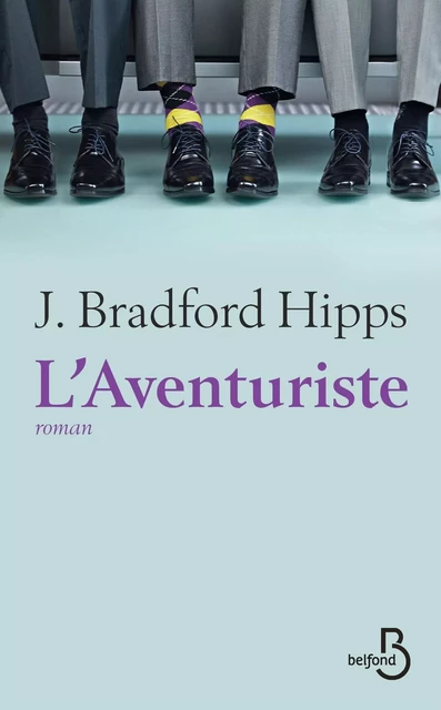 L'Aventuriste - J. Bradford Hipps - Place des éditeurs