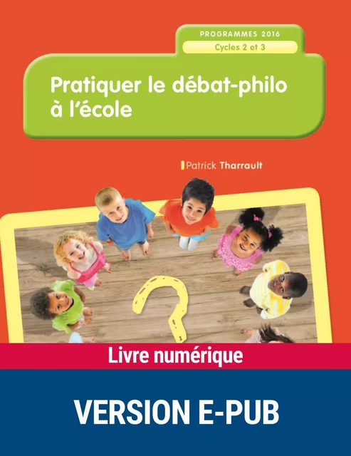 Pratiquer le débat philo à l'école - Patrick Tharrault - Retz