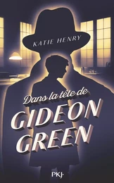 Dans la tête de Gideon Green