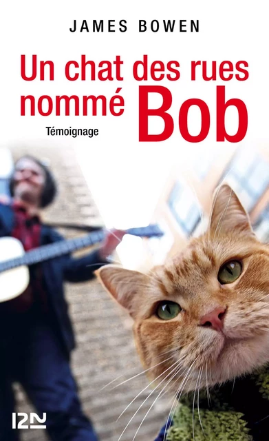 Un chat des rues nommé Bob - James Bowen - Univers Poche