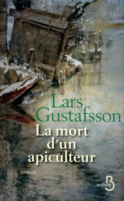 La mort d'un apiculteur - Lars Gustafsson - Place des éditeurs