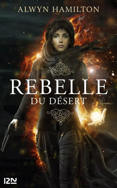 Rebelle du désert - tome 1 - Alwyn Hamilton - Univers Poche