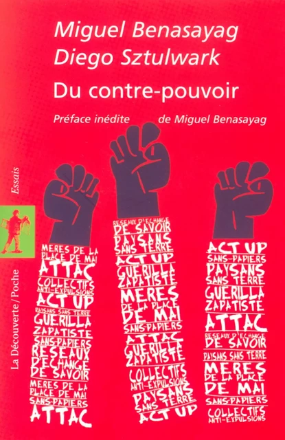 Du contre-pouvoir - Miguel Benasayag, Diego Sztulwark - La Découverte