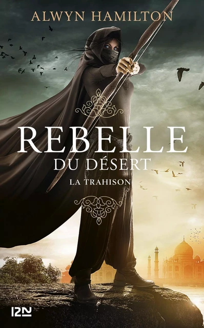 Rebelle du désert - tome 2 : La trahison - Alwyn Hamilton - Univers Poche