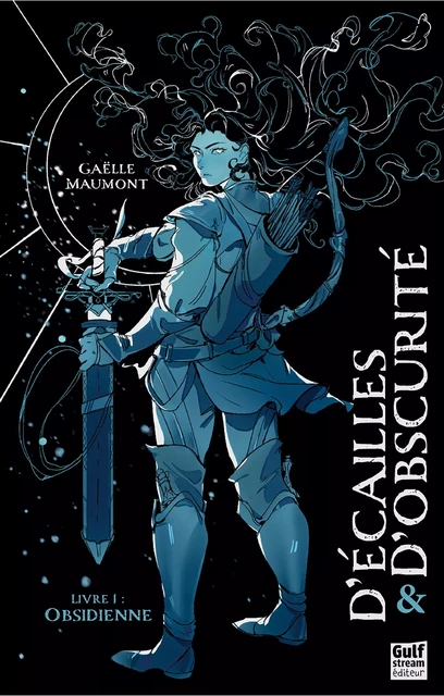 D'Écailles et d'obscurité - Tome 1 Obsidienne - Gaëlle Maumont - Gulf stream Editeur