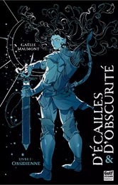 D'Écailles et d'obscurité - Tome 1 Obsidienne