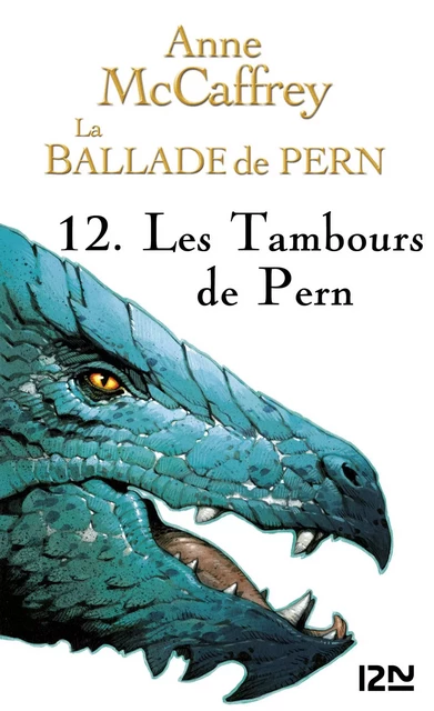 La Ballade de Pern - tome 12 - Anne McCaffrey - Univers Poche