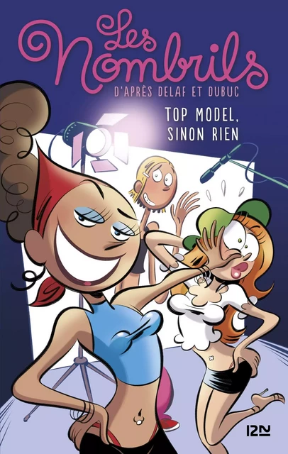 Les Nombrils - tome 1 : Top model sinon rien - Julie Perrin,  Dubuc,  Delaf - Univers Poche