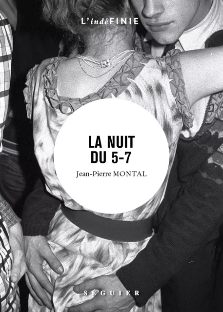 La nuit du 5-7 - Jean-Pierre Montal - Groupe Robert Laffont