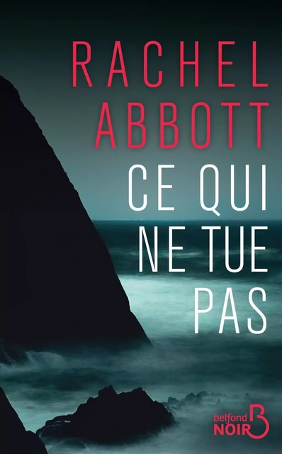 Ce qui ne tue pas - Rachel Abbott - Place des éditeurs