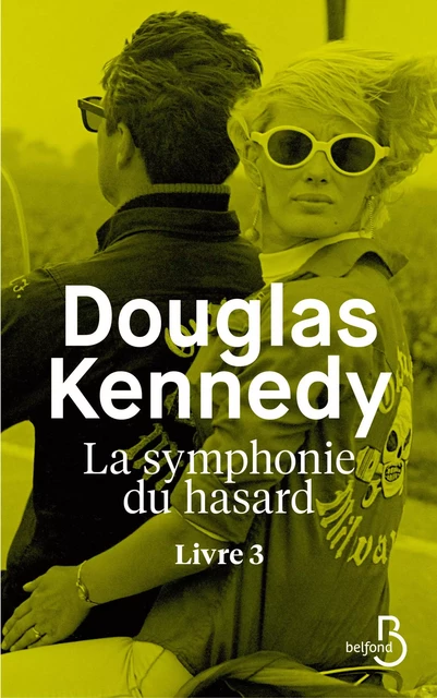 La Symphonie du hasard - Livre 3 - Douglas Kennedy - Place des éditeurs