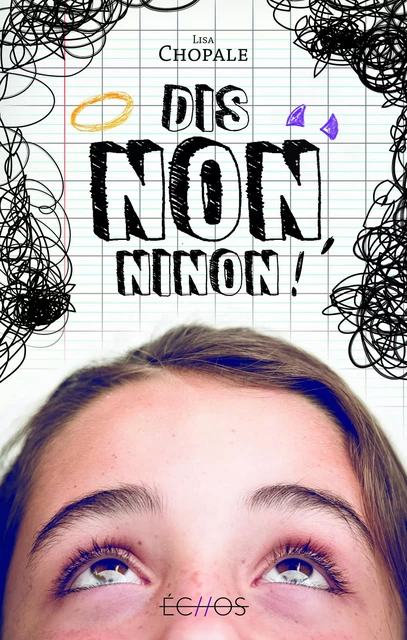 Dis-non, Ninon ! - Lisa Chopale - Gulf stream Editeur