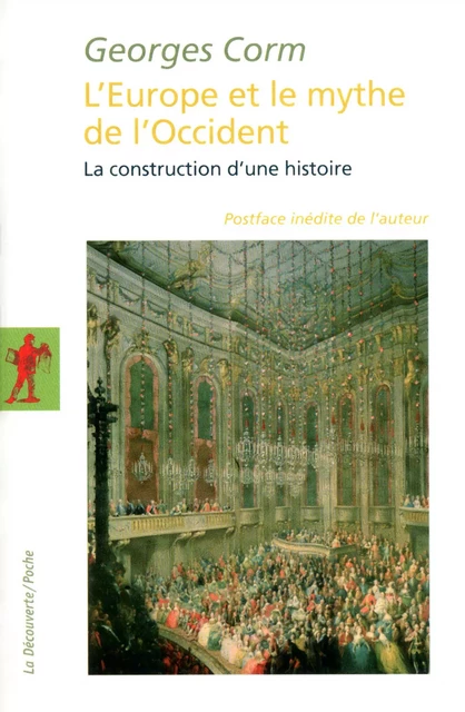 L'Europe et le mythe de l'Occident - Georges Corm - La Découverte