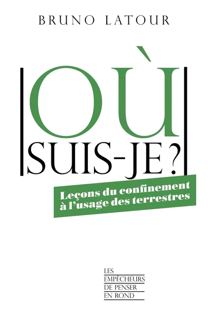 Où suis-je ? - Bruno Latour - La Découverte