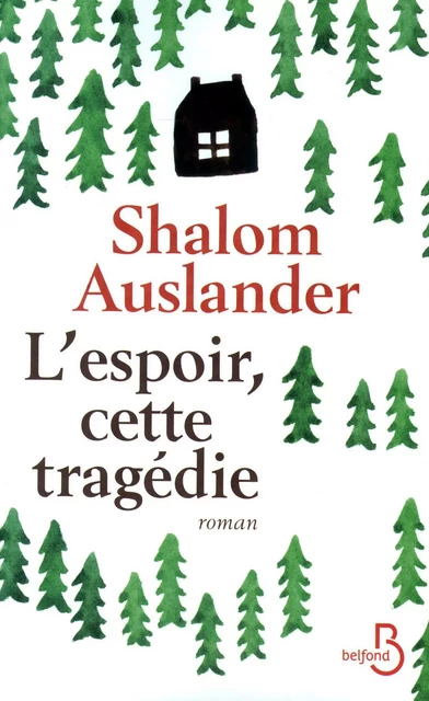 L'espoir, cette tragédie - Shalom Auslander - Place des éditeurs