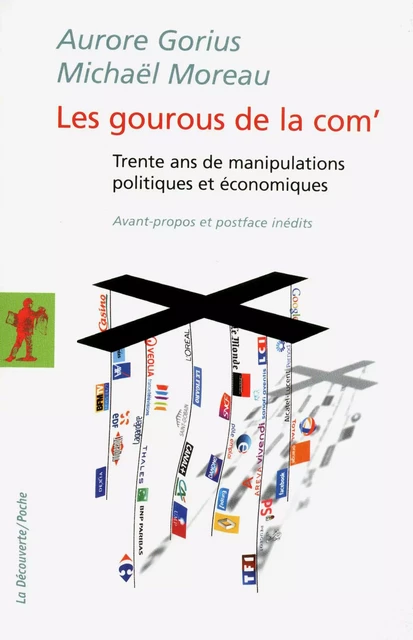 Les gourous de la com' - Aurore Gorius, Michaël Moreau - La Découverte