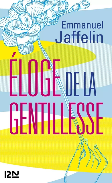 Eloge de la gentillesse - Emmanuel Jaffelin - Univers Poche