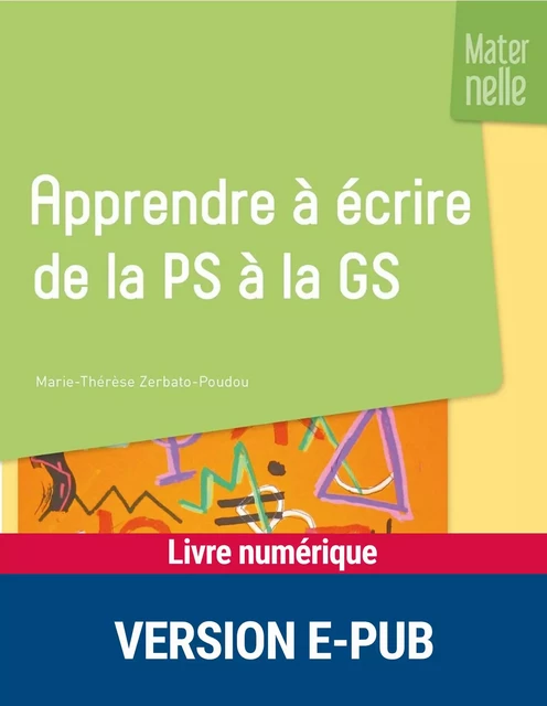 Apprendre à écrire de la petite section à la grande section - Marie-Thérèse Zerbato-Poudou - Retz