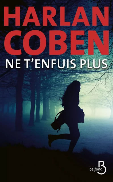 Ne t'enfuis plus - Harlan COBEN - Place des éditeurs