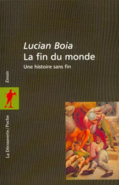 La fin du monde - Lucian Boia - La Découverte