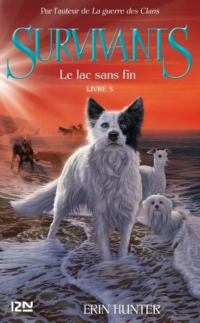 Survivants, tome 5 : Le lac sans fin - Erin Hunter - Univers Poche