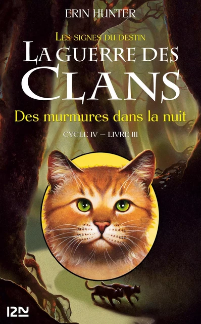 La guerre des Clans IV - tome 3 : Des murmures dans la nuit - Erin Hunter - Univers Poche