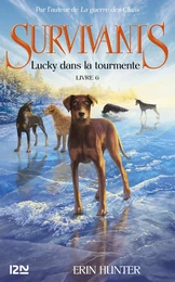 Survivants - tome 6 : Lucky dans la tourmente