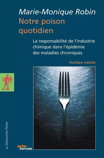 Notre poison quotidien - Marie-Monique Robin - La Découverte