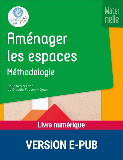 Aménager les espaces - Méthodologie - Claudie Faucon Mejean, Claude Ancely, Marie-Claude Cornac, Catherine Dumas, Christine Liverato - Retz