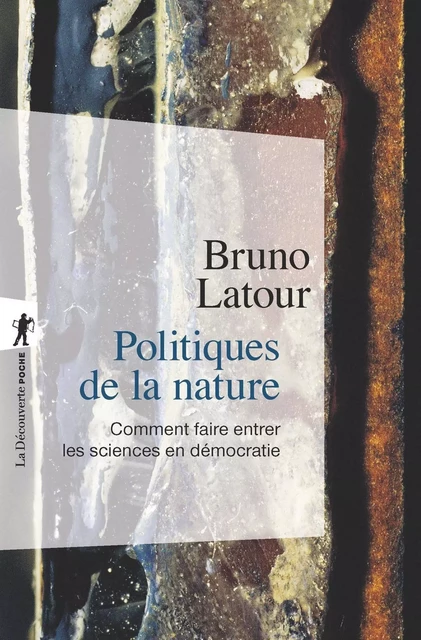 Politiques de la nature - Bruno Latour - La Découverte