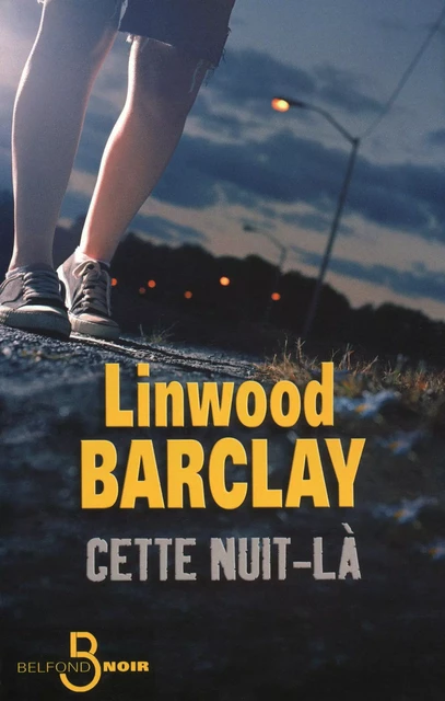 Cette nuit-là - Linwood Barclay - Place des éditeurs