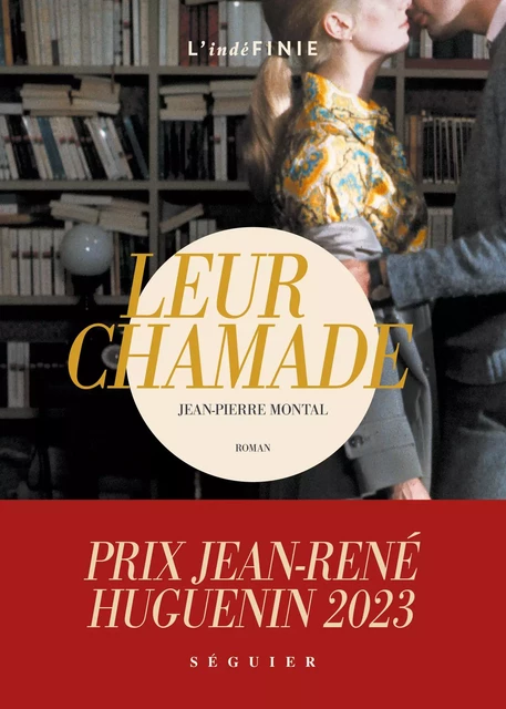 Leur chamade - prix Jean-René Huguenin 2023 - Jean-Pierre Montal - Groupe Robert Laffont