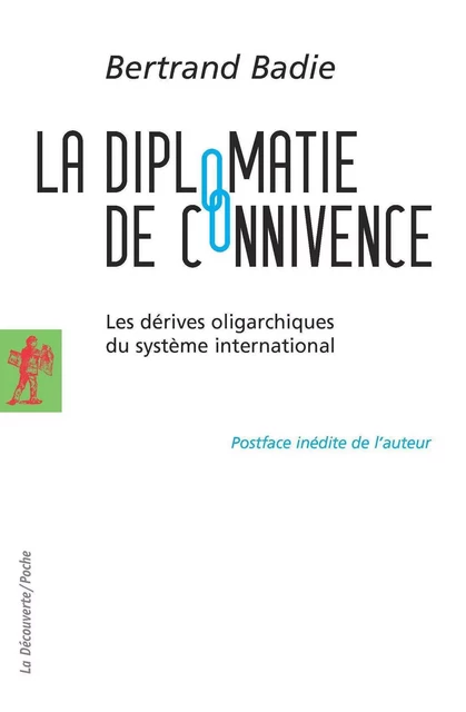 La diplomatie de connivence - Bertrand Badie - La Découverte