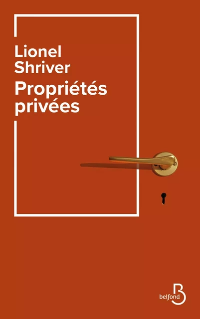 Propriétés privées - Lionel Shriver - Place des éditeurs