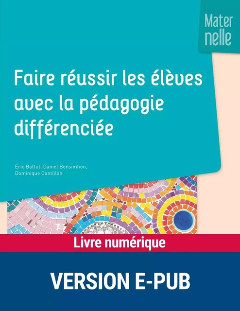 Faire réussir les élèves avec la pédagogie différenciée - Maternelle - Daniel Bensimhon, Éric Battut, Dominique Cantillon - Retz