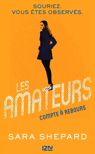 Les Amateurs - tome 2 - Sara Shepard - Univers Poche