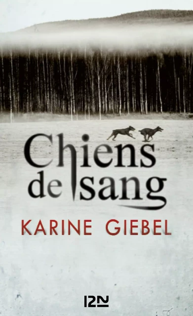 Chiens de sang - Karine Giebel - Univers Poche