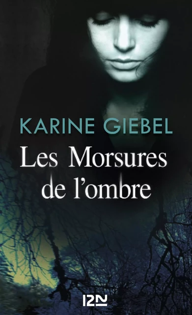 Les Morsures de l'ombre - Karine Giebel - Univers Poche